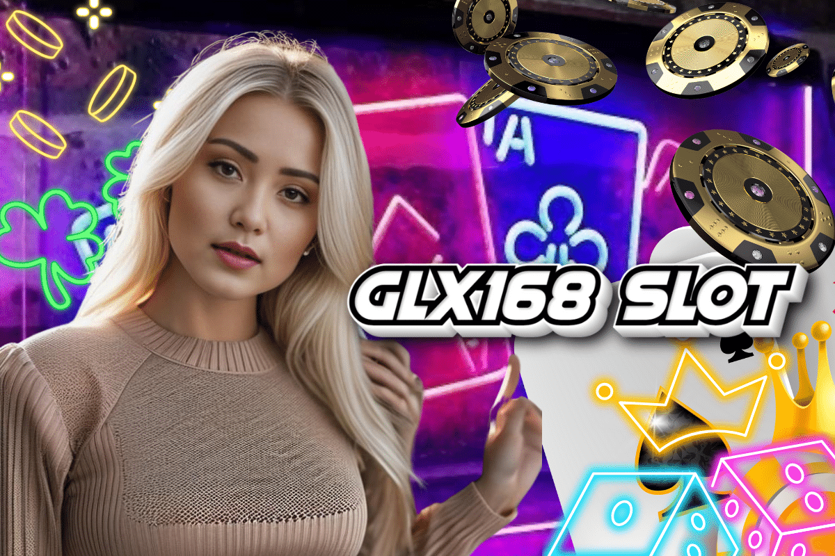 glx168 slot สล็อต